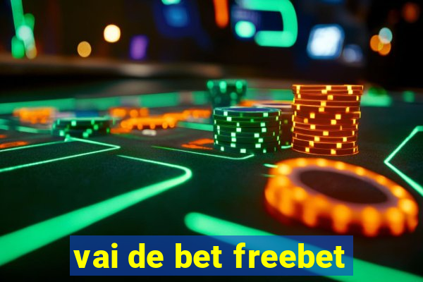 vai de bet freebet